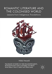 Romantic Literature and the Colonised World: Lessons from Indigenous Translations