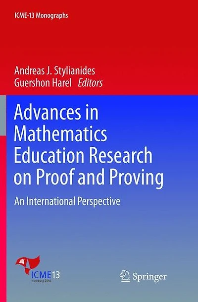 Advances in Mathematics Education Research on Proof and Proving: An International Perspective