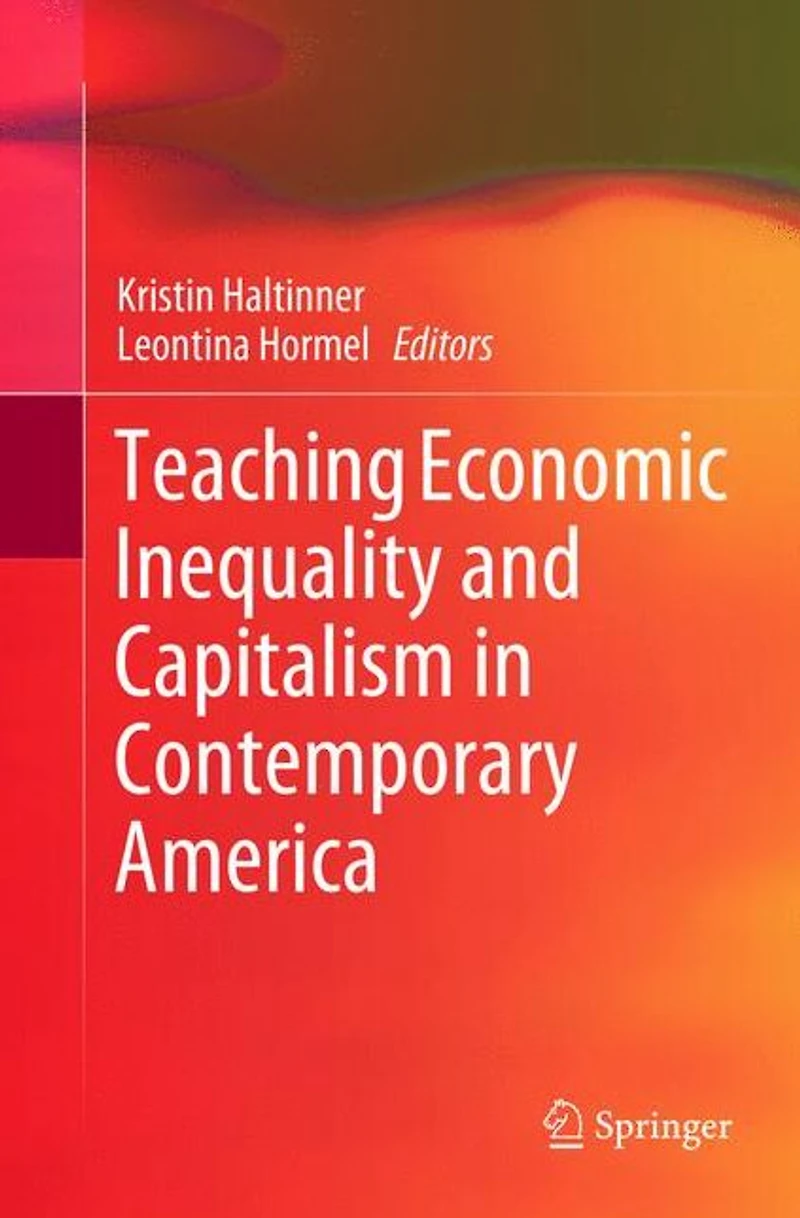 Teaching Economic Inequality and Capitalism Contemporary America