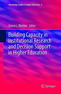 Building Capacity Institutional Research and Decision Support Higher Education