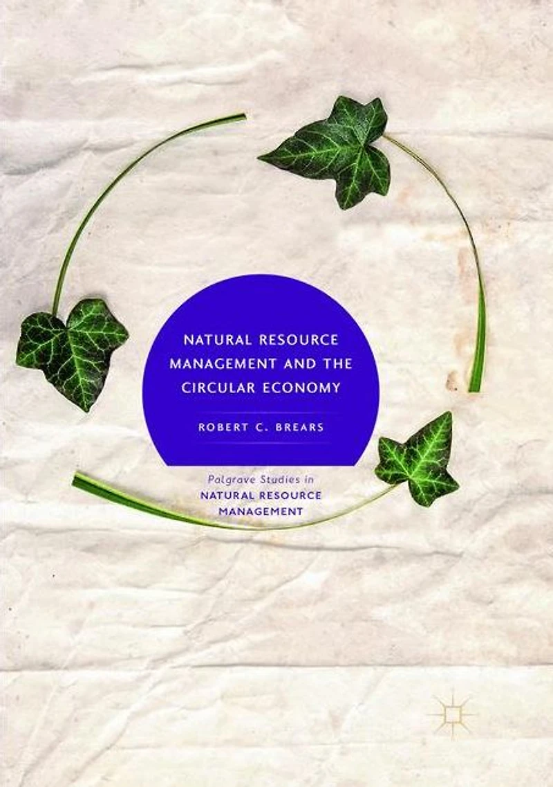 Natural Resource Management and the Circular Economy