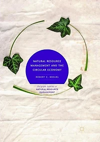Natural Resource Management and the Circular Economy