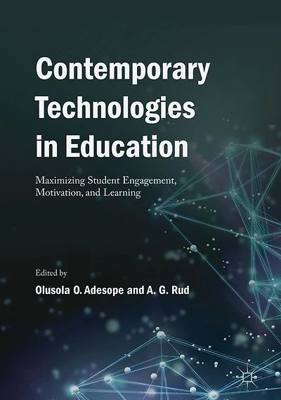 Contemporary Technologies Education: Maximizing Student Engagement, Motivation, and Learning