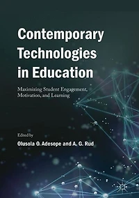 Contemporary Technologies Education: Maximizing Student Engagement, Motivation, and Learning
