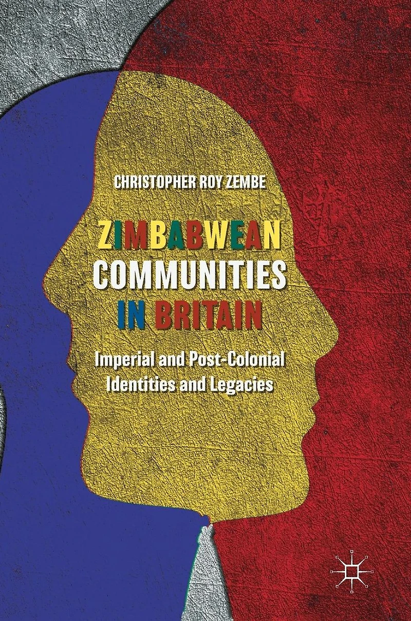 Zimbabwean Communities Britain: Imperial and Post-Colonial Identities Legacies
