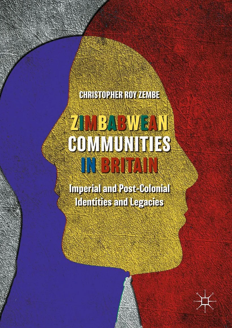 Zimbabwean Communities Britain: Imperial and Post-Colonial Identities Legacies
