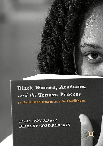 Black Women, Academe, and the Tenure Process United States Caribbean