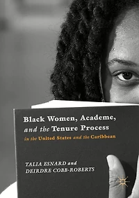 Black Women, Academe, and the Tenure Process United States Caribbean