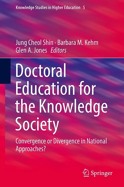 Doctoral Education for the Knowledge Society: Convergence or Divergence National Approaches?