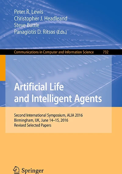 Artificial Life and Intelligent Agents: Second International Symposium, ALIA 2016, Birmingham, UK, June 14-15, 2016, Revised Selected Papers