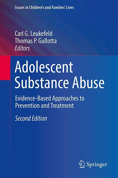 Adolescent Substance Abuse: Evidence-Based Approaches to Prevention and Treatment