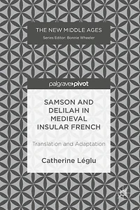 Samson and Delilah Medieval Insular French: Translation Adaptation