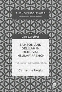 Samson and Delilah Medieval Insular French: Translation Adaptation