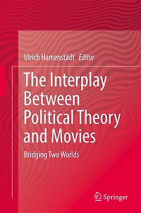 The Interplay Between Political Theory and Movies: Bridging Two Worlds