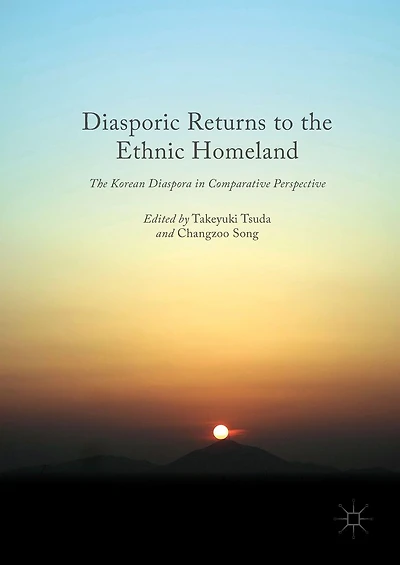 Diasporic Returns to The Ethnic Homeland: Korean Diaspora Comparative Perspective