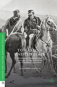 Towards a Unified Italy: Historical, Cultural, and Literary Perspectives on the Southern Question