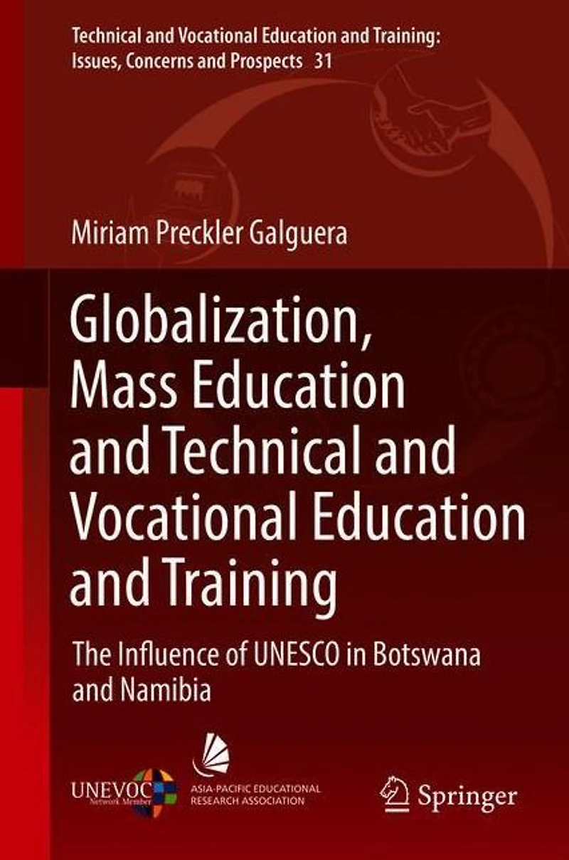 Globalization, Mass Education and Technical Vocational Training: The Influence of UNESCO Botswana Namibia