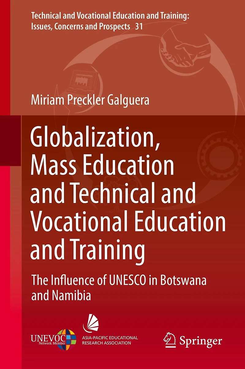 Globalization, Mass Education and Technical Vocational Training: The Influence of UNESCO Botswana Namibia