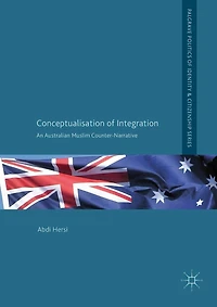 Conceptualisation of Integration: An Australian Muslim Counter-Narrative