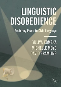 Linguistic Disobedience: Restoring Power to Civic Language