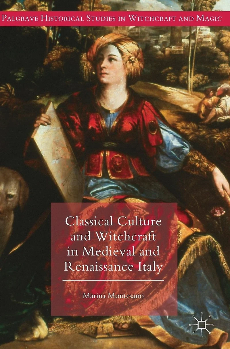 Classical Culture and Witchcraft Medieval Renaissance Italy