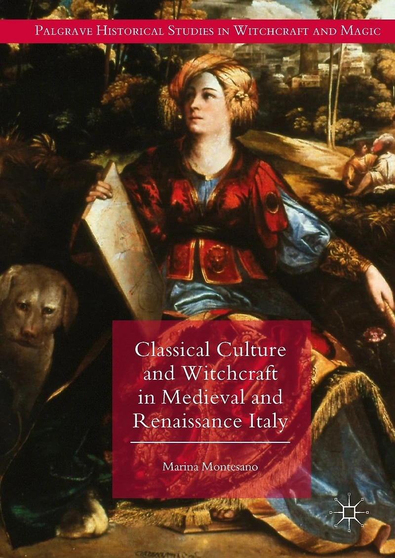 Classical Culture and Witchcraft Medieval Renaissance Italy