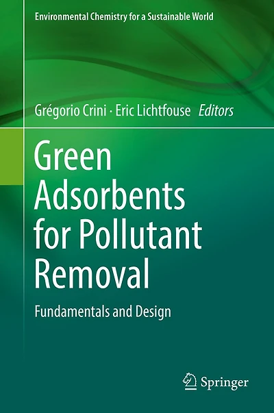 Green Adsorbents for Pollutant Removal: Fundamentals and Design