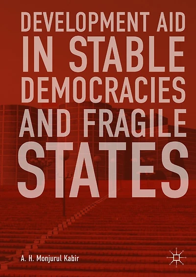 Development Aid Stable Democracies and Fragile States