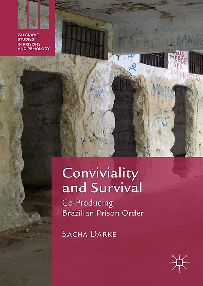 Conviviality and Survival: Co-Producing Brazilian Prison Order
