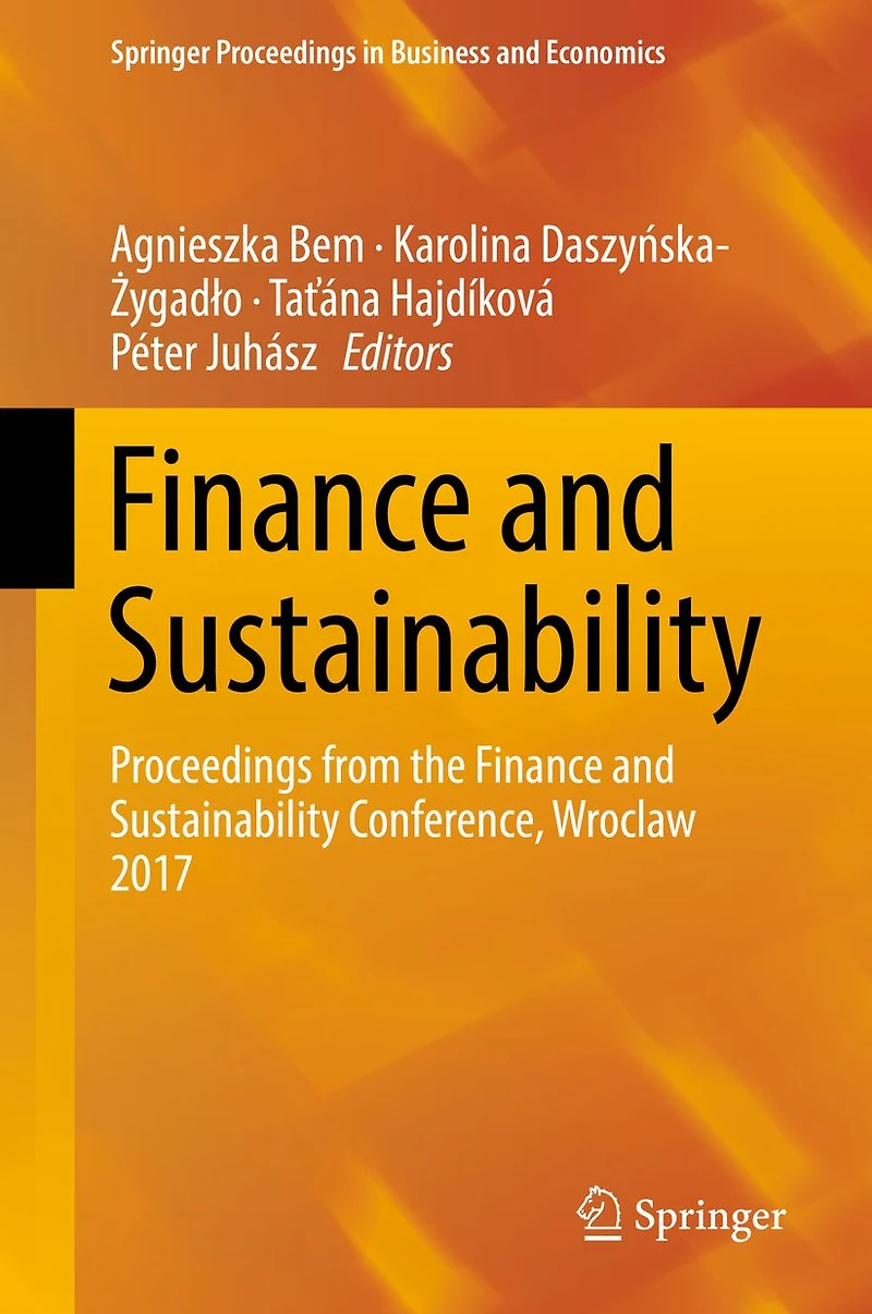 Finance and Sustainability: Proceedings from the Finance and Sustainability Conference, Wroclaw 2017