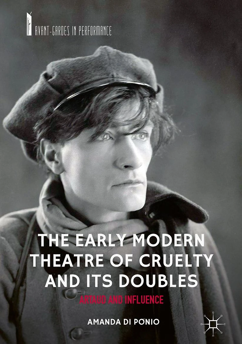 The Early Modern Theatre of Cruelty and its Doubles: Artaud Influence