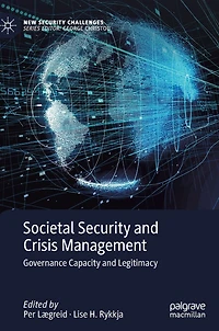 Societal Security and Crisis Management: Governance Capacity Legitimacy