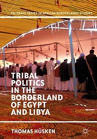 Tribal Politics the Borderland of Egypt and Libya