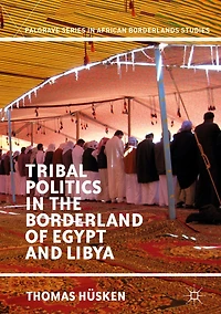 Tribal Politics the Borderland of Egypt and Libya