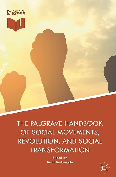 The Palgrave Handbook of Social Movements, Revolution, and Transformation