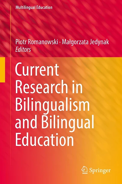 Current Research Bilingualism and Bilingual Education