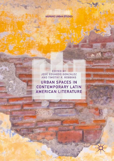 Urban Spaces Contemporary Latin American Literature