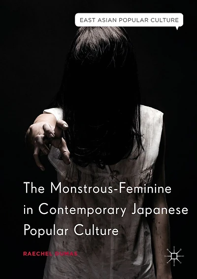 The Monstrous-Feminine Contemporary Japanese Popular Culture