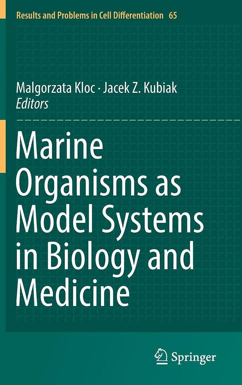 Marine Organisms as Model Systems Biology and Medicine
