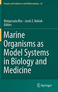 Marine Organisms as Model Systems Biology and Medicine