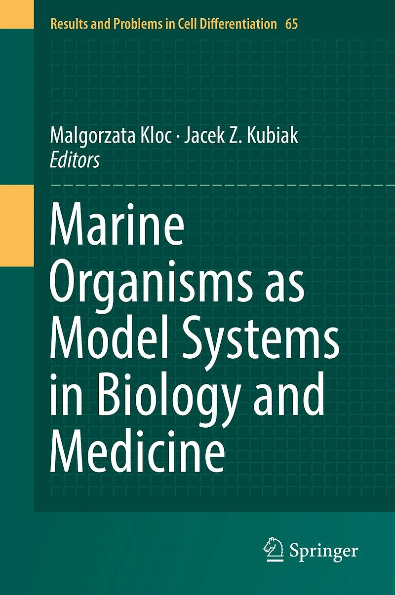 Marine Organisms as Model Systems Biology and Medicine