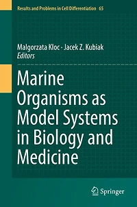 Marine Organisms as Model Systems Biology and Medicine