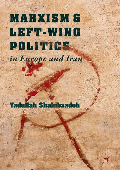 Marxism and Left-Wing Politics Europe Iran