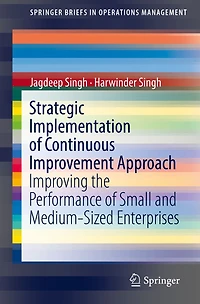 Strategic Implementation of Continuous Improvement Approach: Improving the Performance of Small and Medium-Sized Enterprises