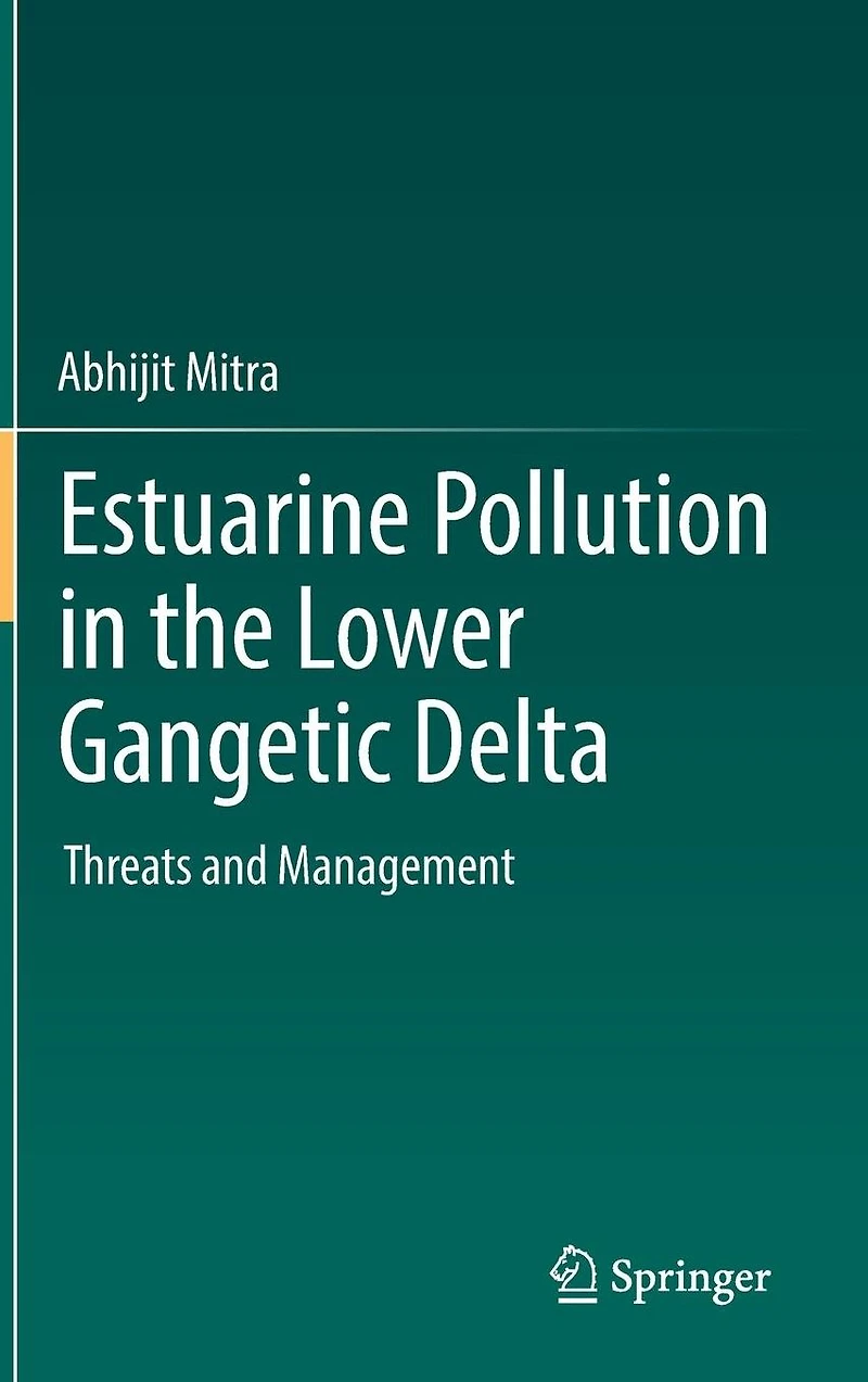 Estuarine Pollution the Lower Gangetic Delta: Threats and Management