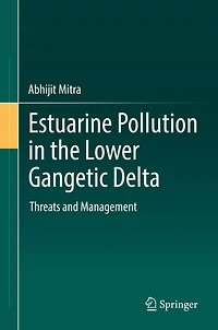 Estuarine Pollution the Lower Gangetic Delta: Threats and Management