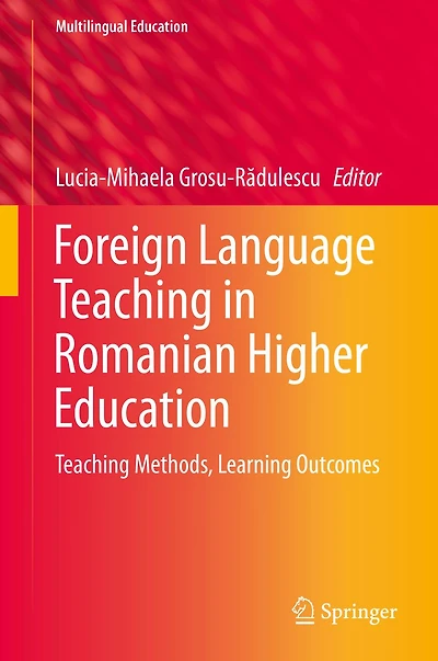 Foreign Language Teaching Romanian Higher Education: Methods, Learning Outcomes