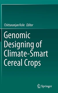 Genomic Designing of Climate-Smart Cereal Crops