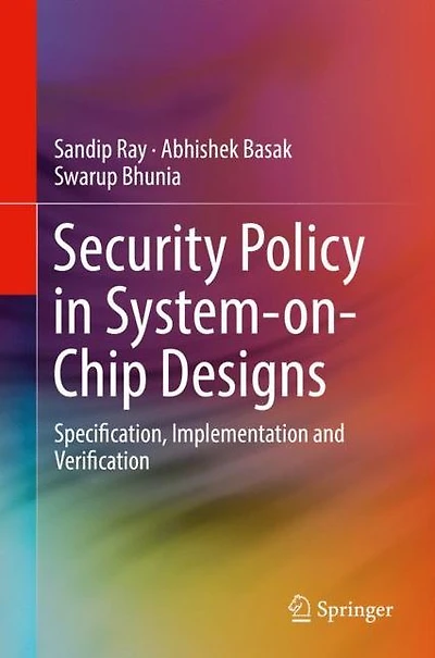 Security Policy in System-on-Chip Designs: Specification, Implementation and Verification