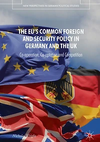 the EU's Common Foreign and Security Policy Germany UK: Co-Operation, Co-Optation Competition